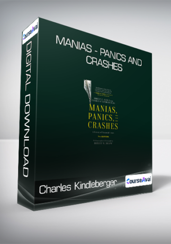 Charles Kindleberger - Manias - Panics and Crashes