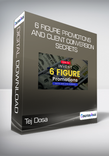 Tej Dosa – 6 Figure Promotions And Client Conversion Secrets
