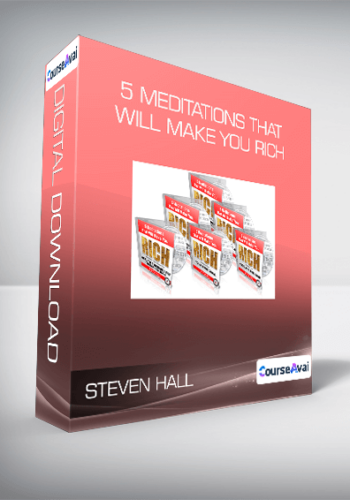 Steven Hall – 5 Meditations That Will Make You Rich