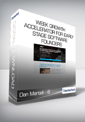 Dan Martell - 8 - Week Growth Accelerator for Early - Stage Software Founders
