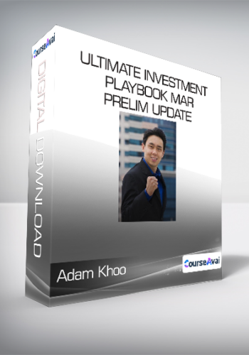 Adam Khoo - Ultimate Investment Playbook Mar Prelim Update
