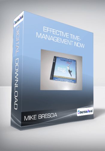 Mike Brescia – Effective Time-Management Now