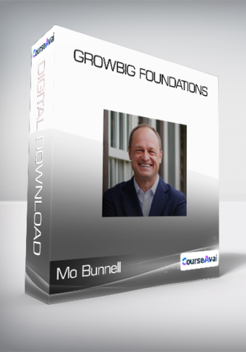 Mo Bunnell - GrowBIG Foundations