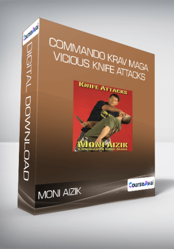 Moni Aizik - Commando Krav Maga - Vicious Knife Attacks