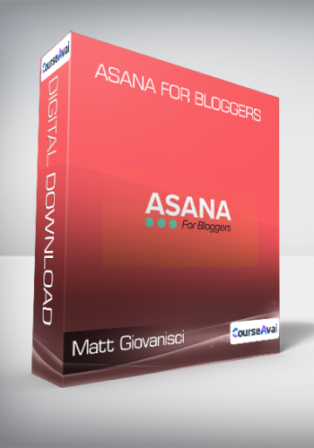 Matt Giovanisci - Asana For Bloggers