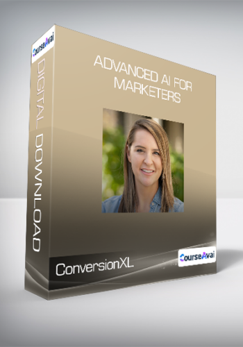 ConversionXL & Guy Yalif - Advanced AI For Marketers