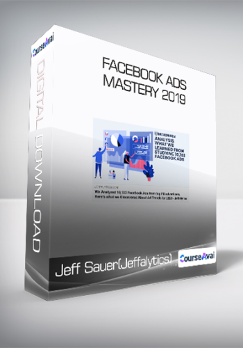 Jeff Sauer(Jeffalytics) – Facebook Ads Mastery 2019