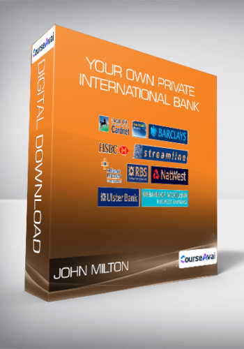 John Milton - Your own private international bank