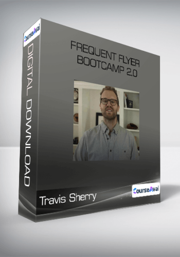 Travis Sherry - Frequent Flyer Bootcamp 2.0
