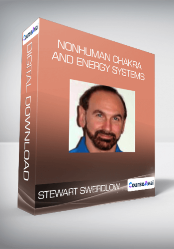 Stewart Swerdlow - NonHuman Chakra and Energy Systems