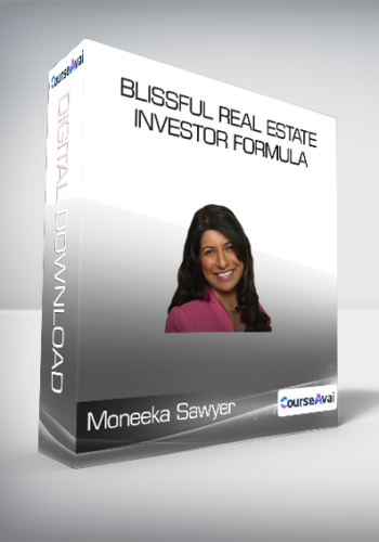 Moneeka Sawyer – Blissful Real Estate Investor Formula