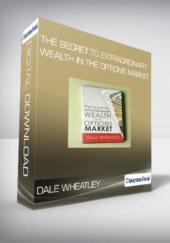 Dale Wheatley - The Secret to Extraordinary Wealth in the Options Market