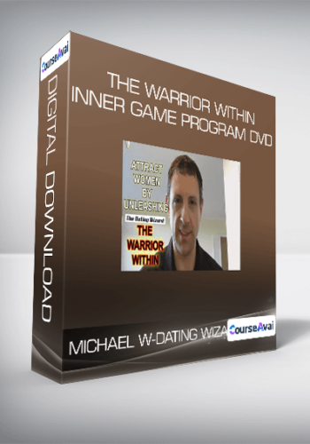 Michael W-Dating Wizard- The Warrior Within Inner Game Program DVD