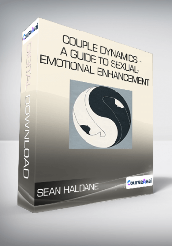 Sean Haldane - Couple Dynamics - A Guide to Sexual-Emotional Enhancement