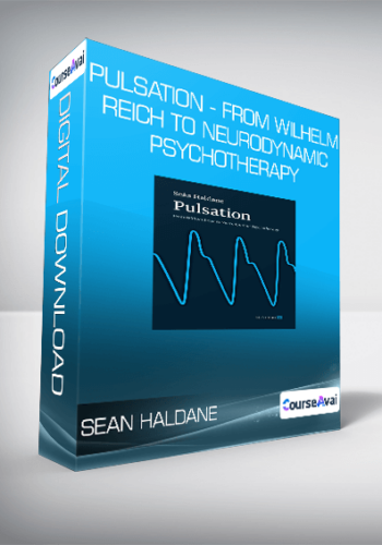 Sean Haldane – Pulsation – From Wilhelm Reich To Neurodynamic Psychotherapy