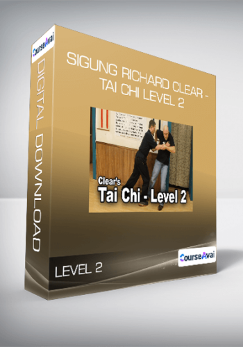 Sigung Richard Clear – Tai Chi Level 2