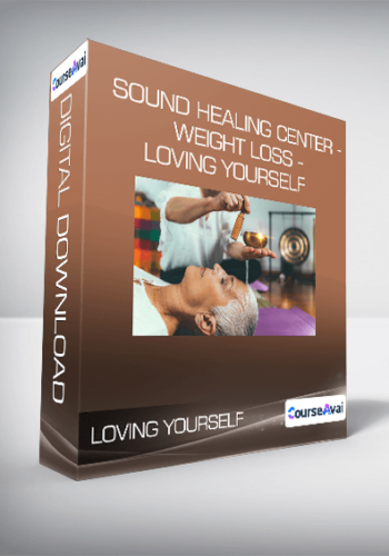 Sound Healing Center – Weight Loss – Loving Yourself