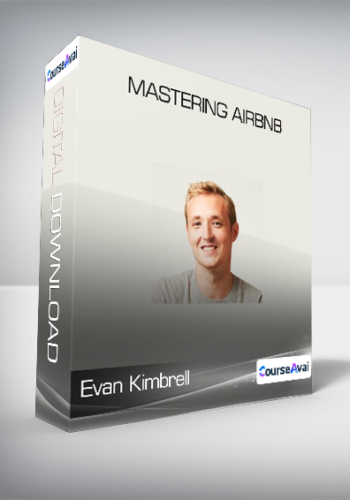 Evan Kimbrell – Mastering Airbnb