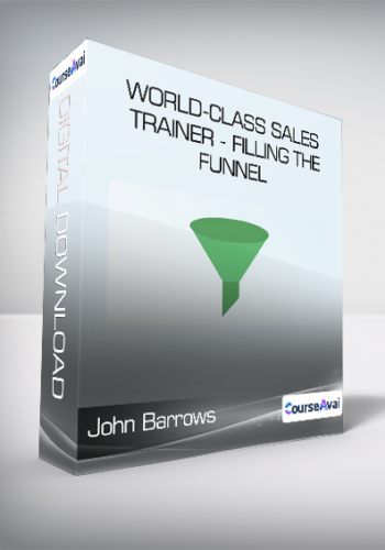John Barrows - World-Class Sales Trainer - Filling The Funnel