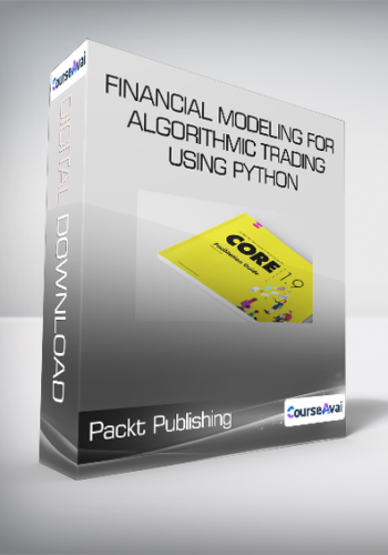 Packt Publishing – Financial Modeling For Algorithmic Trading Using Python