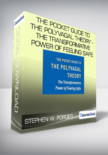 Stephen W. Porges - The Pocket Guide to the Polyvagal Theory - The Transformative Power of Feeling Safe