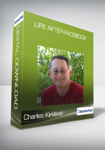 Charles Kirkland – Life After Facebook