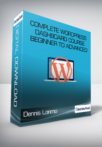 Dennis Lonmo - Complete WordPress Dashboard Course Beginner to Advanced