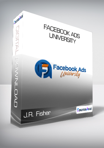 J.R. Fisher - Facebook Ads University