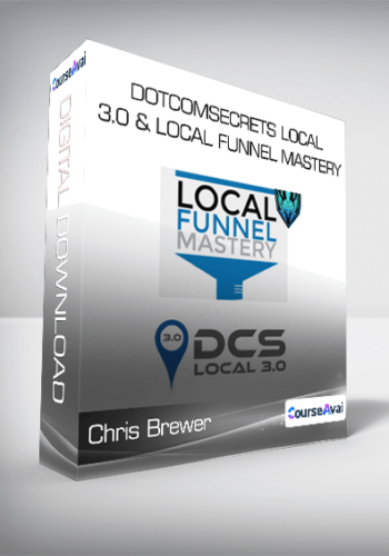 Chris Brewer - DotComSecrets Local 3.0 & Local Funnel Mastery