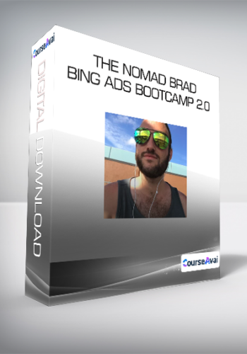The Nomad Brad - Bing Ads Bootcamp 2.0