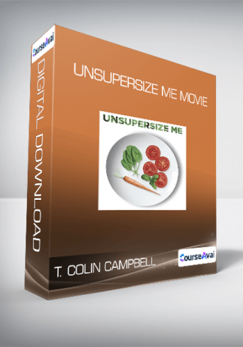 T. Colin Campbell – Unsupersize Me Movie
