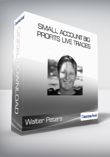 Walter Peters - Small Account Big Profits Live Trades
