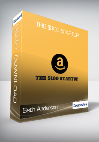 Seth Anderson – The $100 Startup