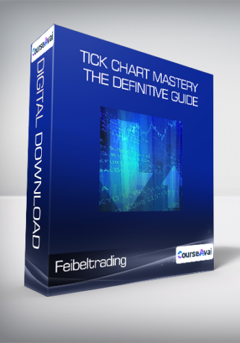 Feibeltrading – Tick Chart Mastery The Definitive Guide
