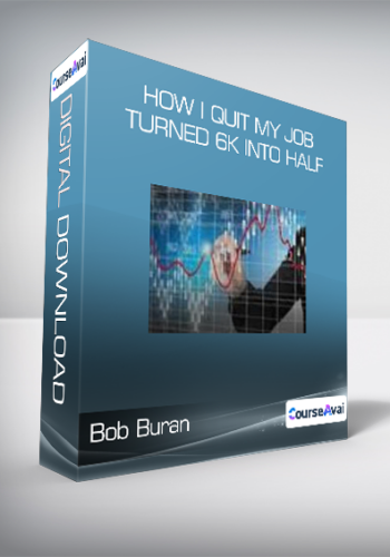 Bob Buran – How I Quit My Job & Turned 6k Into Half Million Trading Commodities