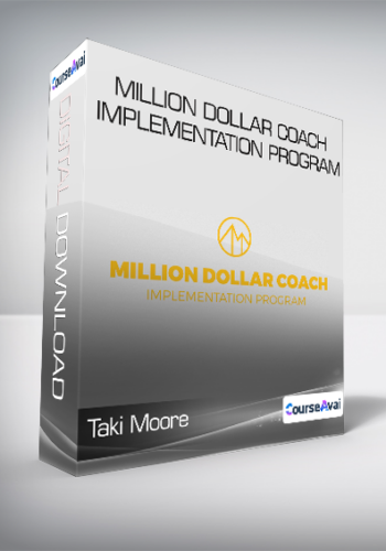 Taki Moore - Million Dollar Coach Implementation Program