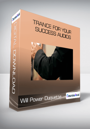 Will Power Duquette – Trance For Your Success Audios