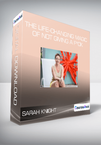 Sarah Knight – The Life-Changing Magic Of Not Giving A F*ck