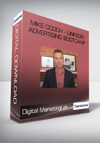 Digital MarketingLab - Mike Cooch - LinkedIn Advertising Bootcamp