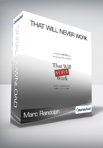 Marc Randolph - That Will Never Work