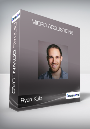 Ryan Kulp - Micro Acquisitions