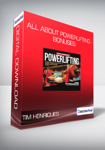 Tim Henriques - All About Powerlifting - Bonuses