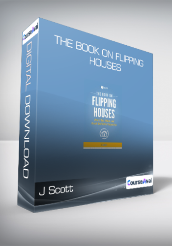 J Scott - The Book on Flipping Houses