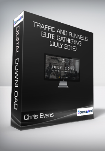 Chris Evans & Taylor Welch – Traffic And Funnels – ELITE Gathering (July 2019)