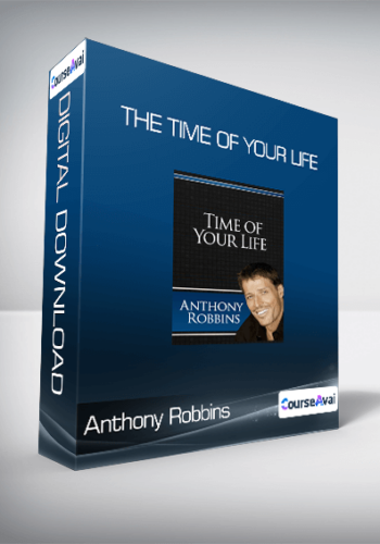 Anthony Robbins – The Time Of Your Life