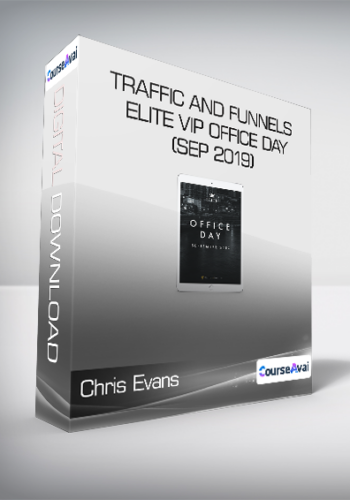 Chris Evans & Taylor Welch – Traffic And Funnels ELITE VIP Office Day (Sep 2019)