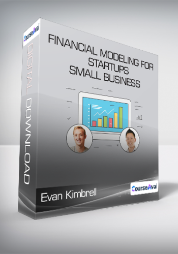 Evan Kimbrell, Symon He – Financial Modeling For Startups & Small Business