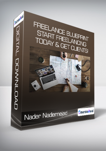 Nader Nadernejad - Freelance Blueprint: Start Freelancing Today & Get Clients!
