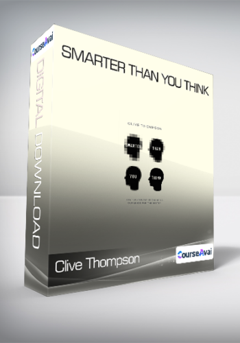 Clive Thompson - Smarter Than You Think