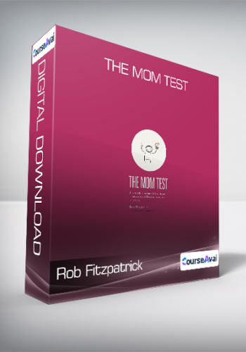 Rob Fitzpatrick - The Mom Test